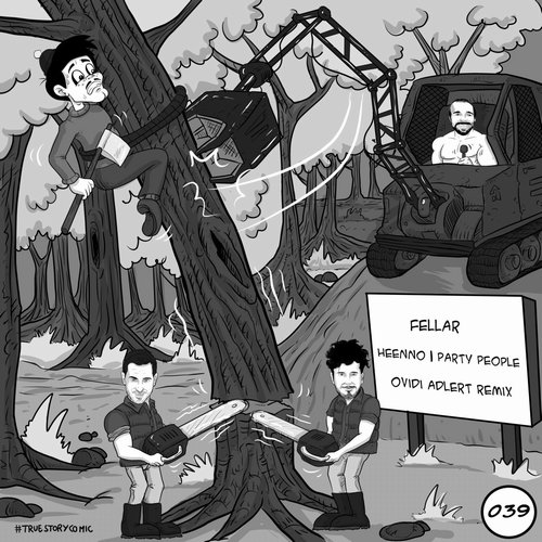 Fellar - Heenno | Party People Incl. Ovidi Adlert Remix [TRUESTORYCOMIC039]